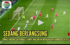 Live Streaming Bola Malam Hari Ini Indonesia Vs China